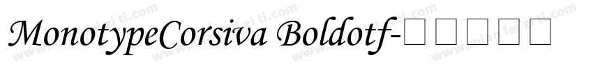 MonotypeCorsiva Boldotf字体转换
